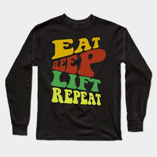 Eat Sleep Lift Repeat Long Sleeve T-Shirt